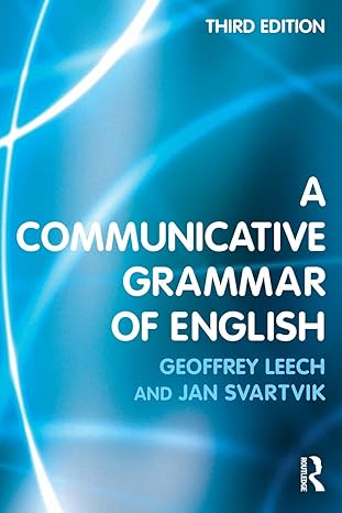 A Communicative Grammar of English by Geoffrey Leech