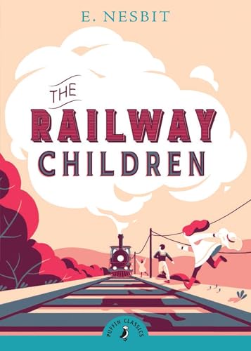 The Railway Children by Nesbit, E.