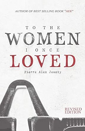 To the Women I Once Loved by Pierre Alex Jeanty