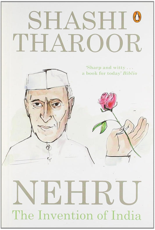 Nehru: The Invention Of India by Shashi Tharoor