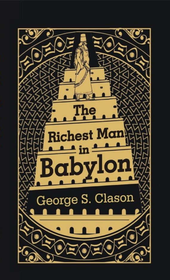 The Richest Man in Babylon by George S. Clason