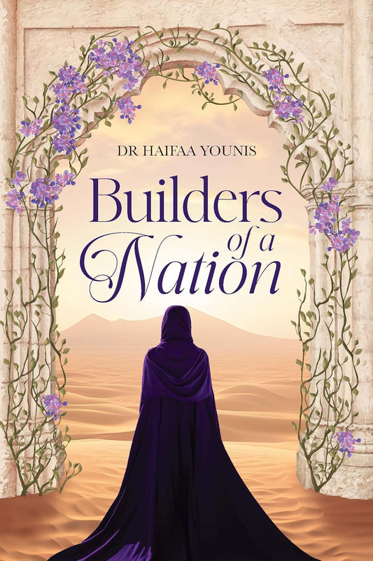Builders of a Nation by Haifaa Younis