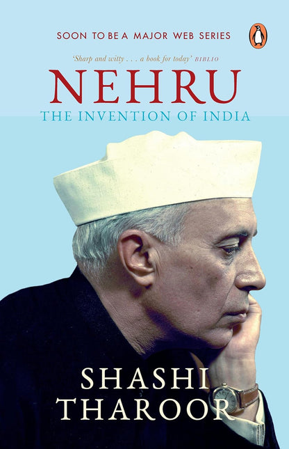 Nehru: The Invention Of India by Shashi Tharoor