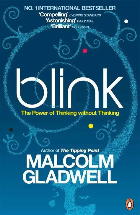 Blink by Malcolm Gladwell