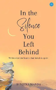 In the Silence You Left Behind  Sumitra Manda