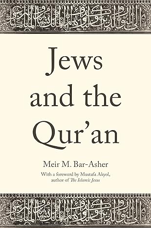 Jews and the Qur'an by Meir M. Bar-Asher