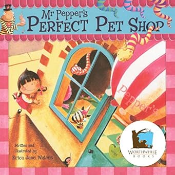 Mr. Pepper’s Perfect Pet Shop  by Erica-Jane Waters