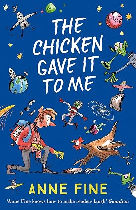 The Chicken Gave It to Me by Anne Fine