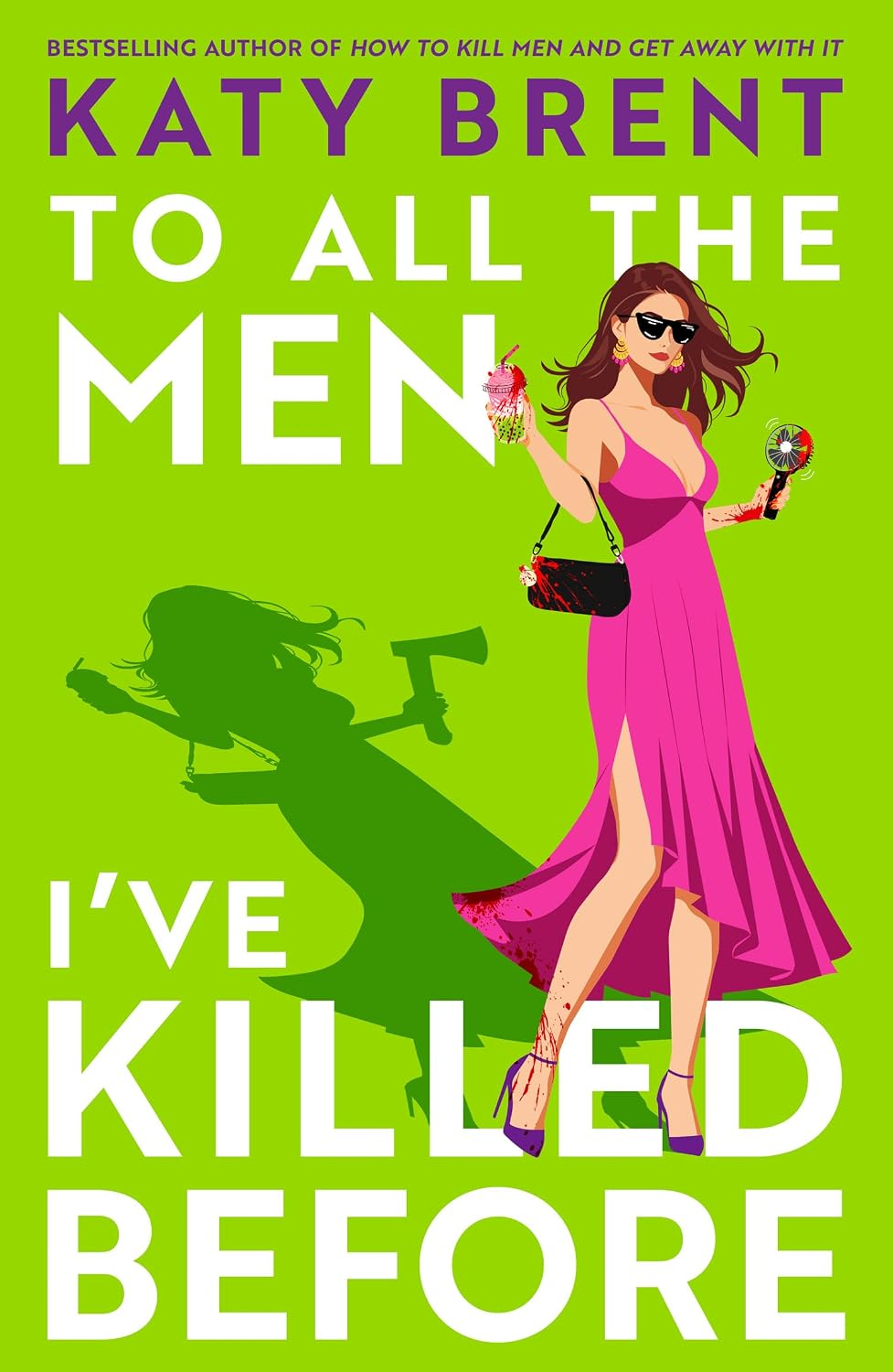 To All the Men I've Killed Before by Katy Brent