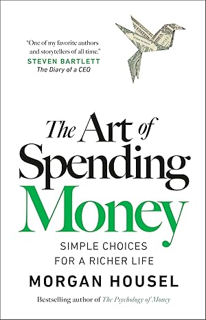 The Art of Spending Money by Morgan Housel