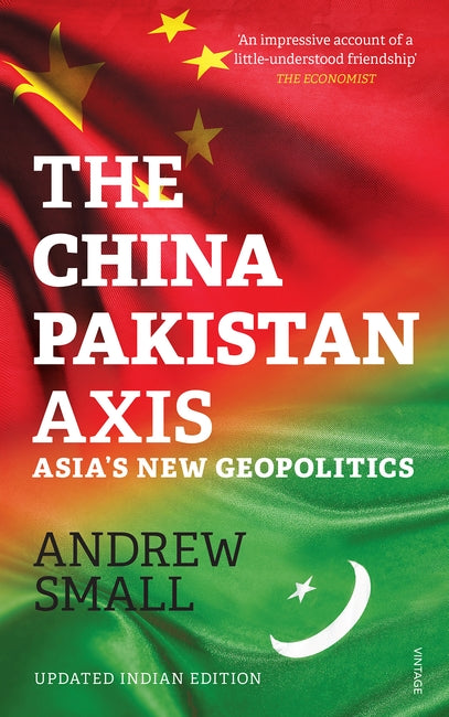 The China-Pakistan Axis by Andrew Small