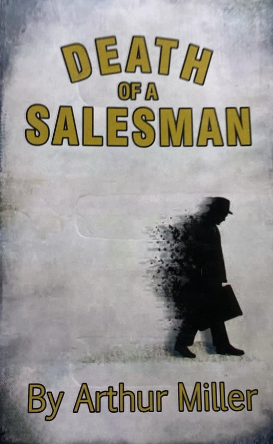 Death of a Salesman by Arthur Miller