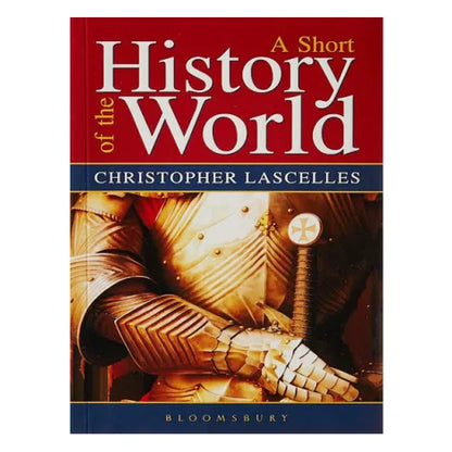 A Short History of the World  Christopher Lascelles