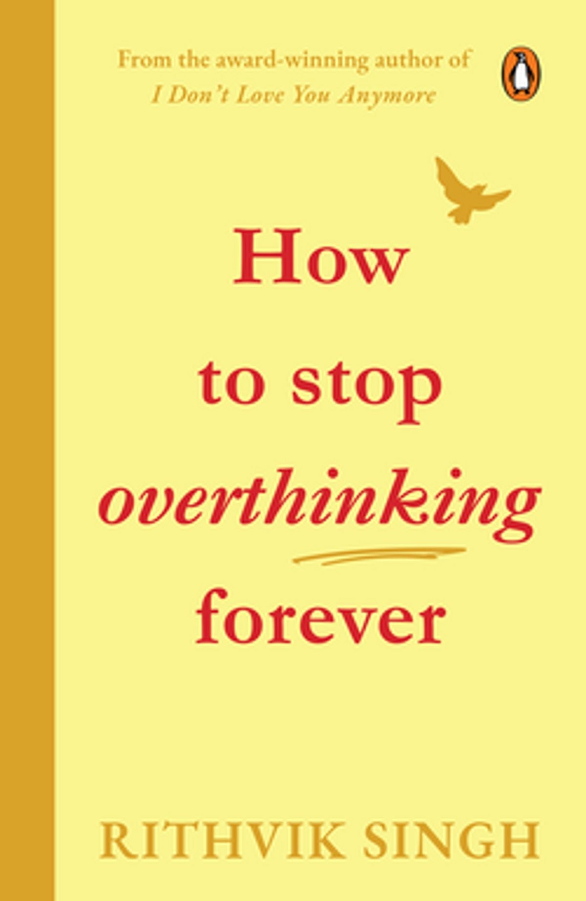 How To Stop Overthinking Forever by Rithvik Singh
