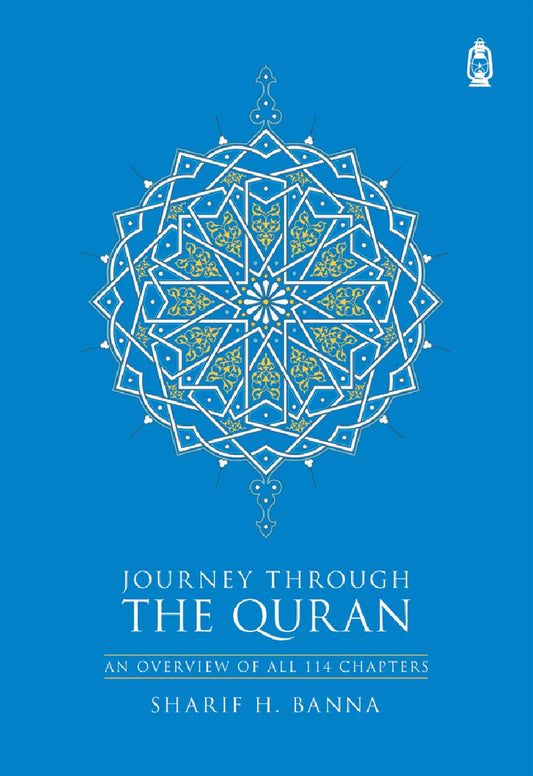 Journey Through The Quran by Sharif H Banna